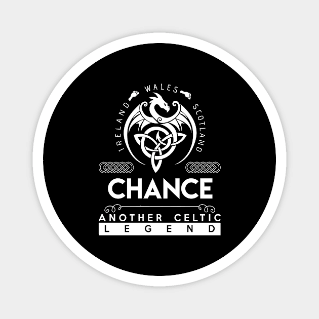 Chance Name T Shirt - Another Celtic Legend Chance Dragon Gift Item Magnet by harpermargy8920